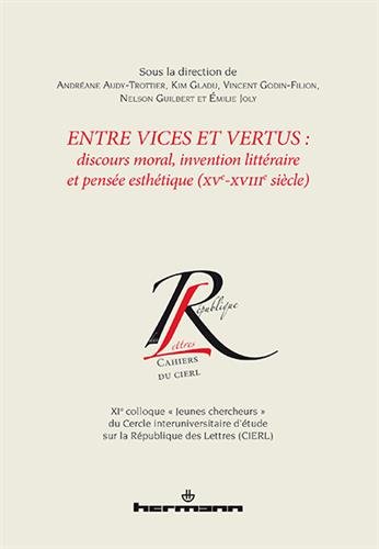 9782705692391: Entre vices et vertus discours moral, invention littraire et pense esthtique (XVe-XVIIIe sicle) (HR.COL.REP.LETT)