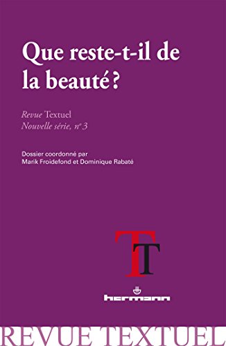 Stock image for Revue Textuel, nouvelle srie, n3: Que reste-t-il de la beaut ? [Broch] Froidefond, Marik et Rabat, Dominique for sale by BIBLIO-NET