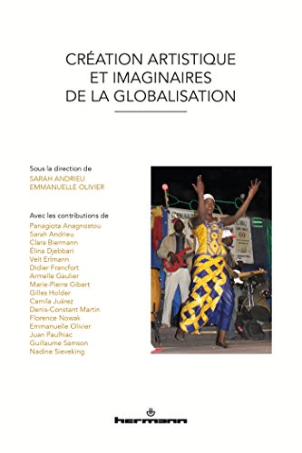 Beispielbild fr Cration Artistique Et Imaginaires De La Globalisation zum Verkauf von RECYCLIVRE