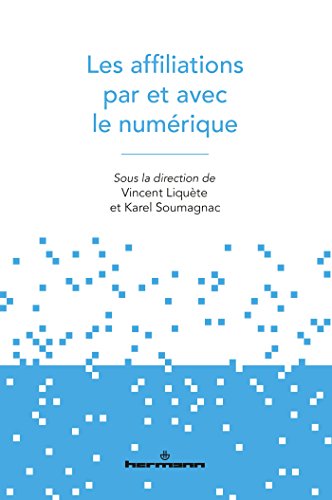 Beispielbild fr Les affiliations par et avec le numrique [Broch] Liqute, Vincent zum Verkauf von BIBLIO-NET