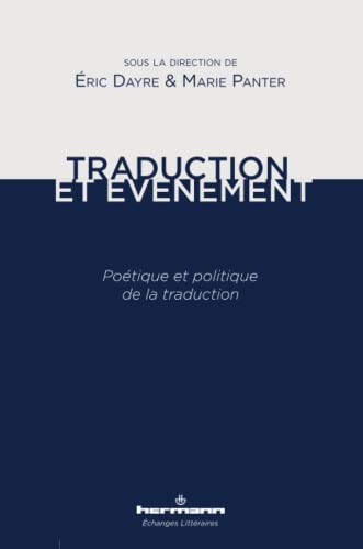 Beispielbild fr Traduction Et vnement : Potique Et Politique De La Traduction zum Verkauf von RECYCLIVRE