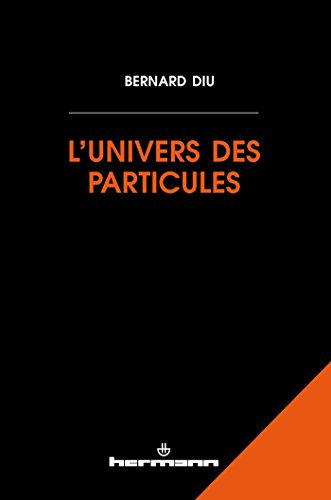 Beispielbild fr L'univers des particules: Une introduction zum Verkauf von Ammareal