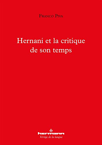 Beispielbild fr Hernani Et La Critique De Son Temps zum Verkauf von RECYCLIVRE