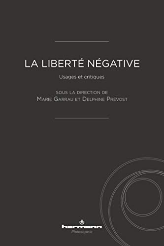 9782705695224: La Libert ngative: Usages et critiques (HR.HERM.PHILO.)