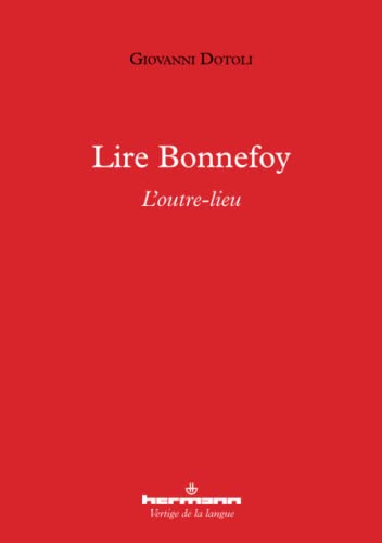 Beispielbild fr Lire Bonnefoy: L`outre-lieu zum Verkauf von Buchpark