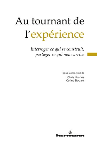 Beispielbild fr Au tournant de l'exprience : Interroger ce qui se construit, partager ce qui nous arrive zum Verkauf von deric