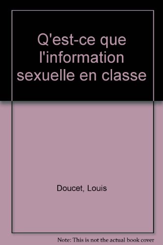9782705800109: Qu'est-ce que l'information sexuelle en classe