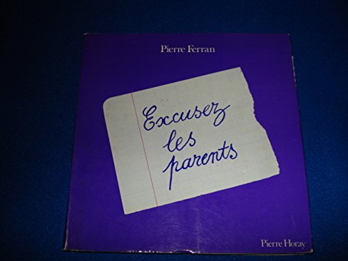 Beispielbild fr Excusez les parents Ferran, Pierre zum Verkauf von LIVREAUTRESORSAS