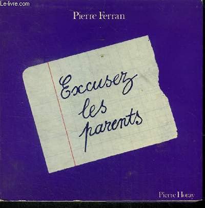 Stock image for Excusez les parents Ferran, Pierre for sale by LIVREAUTRESORSAS