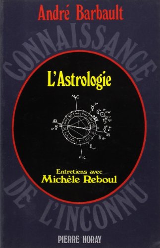 Stock image for L'astrologie. entretiens avec michele reboul for sale by medimops