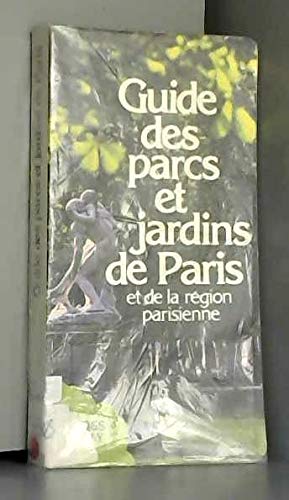 Imagen de archivo de Guide des parcs et jardins de Paris : Et de la rgion parisienne a la venta por medimops