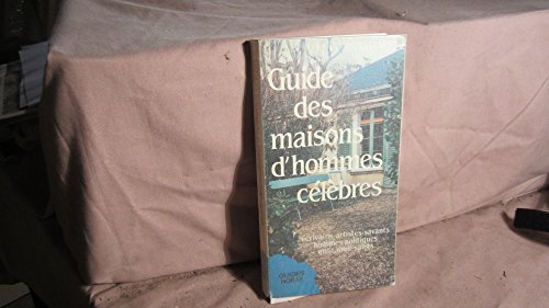 Imagen de archivo de GUIDE DES MAISONS D'HOMMES CELEBRES: crivains, artistes, savants, hommes politiques, militaires, saints - collection guide Horay a la venta por Le-Livre