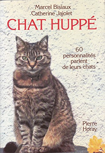 Beispielbild fr Chat hupp. 60 personnalits parlent de leurs chats zum Verkauf von Ammareal