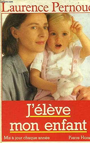 Stock image for J'Eleve Mon Enfant 1989 for sale by Ammareal