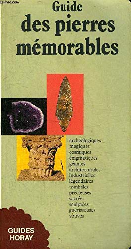 Beispielbild fr Guide des pierres mmorables : Archologiques, magiques, cosmiques. zum Verkauf von medimops