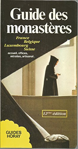 Stock image for Guide des monast res: France, Belgique, Luxembourg, Suisse Colinon, Maurice for sale by LIVREAUTRESORSAS