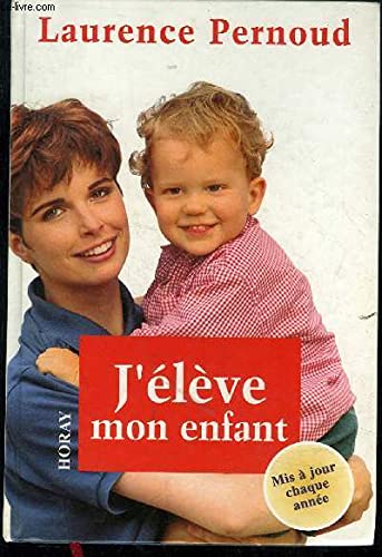 Stock image for J'eleve mon enfant 1998 for sale by HPB-Red