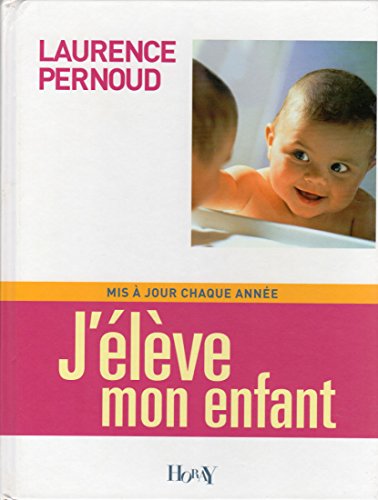 9782705804060: J'lve mon enfant