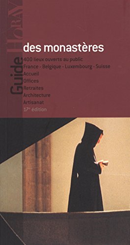 Imagen de archivo de Guide des monastres : France, Belgique, Luxembourg, Suisse a la venta por Ammareal