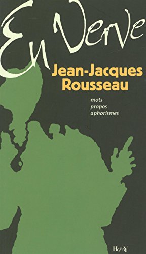 Jean-Jacques Rousseau en verve - Prat, Grégoire S.