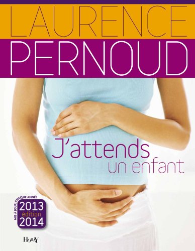 Imagen de archivo de J'attends un enfant 2013 (French Edition) a la venta por Better World Books