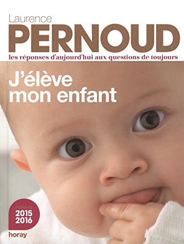 Stock image for J'eleve mon enfant (Edition 2015-2016) for sale by WorldofBooks