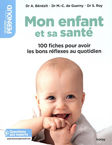 Imagen de archivo de Mon enfant et sa sant. 100 fiches pour avoir les bons rflexes au quotidien a la venta por medimops