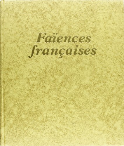 Beispielbild fr Faiences Franaises (French Edition) zum Verkauf von Reader's Corner, Inc.