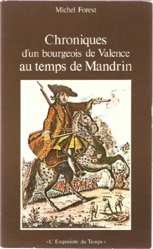 9782706101779: Chronique D'Un Bourgeois De Valence Au Temps De Mandrin