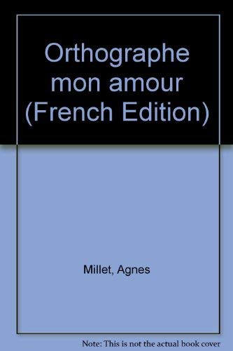 Beispielbild fr Orthographe mon amour zum Verkauf von medimops
