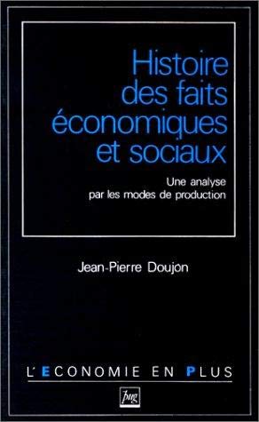 Stock image for HISTOIRE DES FAITS ECONOMIQUES ET SOCIAUX. Une analyse par les modes de production, Edition 1990 for sale by Ammareal