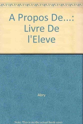 Imagen de archivo de A Propos De.: Livre De l'Eleve a la venta por WorldofBooks