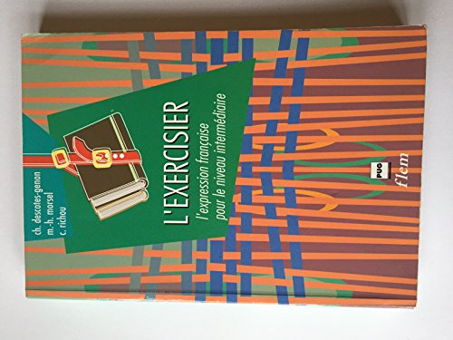 Stock image for l'Exercisier: L'expression fran�aise pour le niveau interm�diaire (French Edition) for sale by Wonder Book