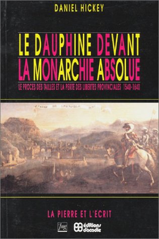 9782706104770: DAUPHINE DEVANT LA MONARCHIE ABSOLUE (LE)