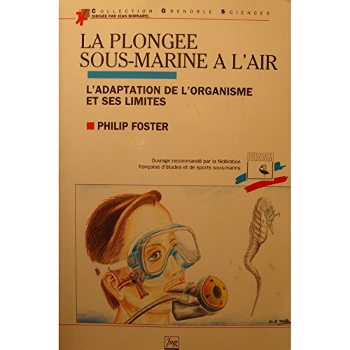 Beispielbild fr La Plonge Sous-marine  L'air : L'adaptation De L'organisme Et Ses Limites zum Verkauf von RECYCLIVRE