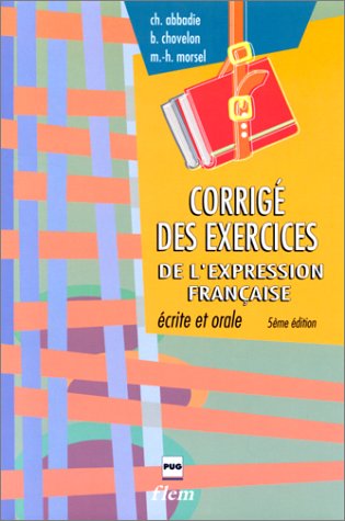 9782706106132: L'Expression Francaise - Ecrite Et Orale: Key