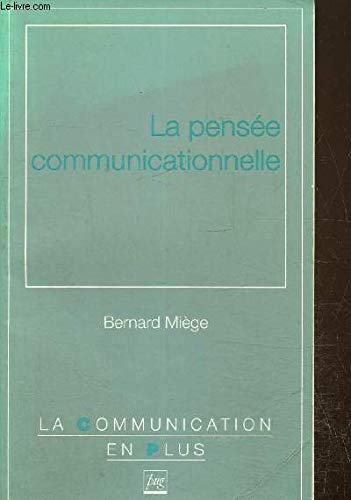Beispielbild fr La pense communicationnelle zum Verkauf von Ammareal