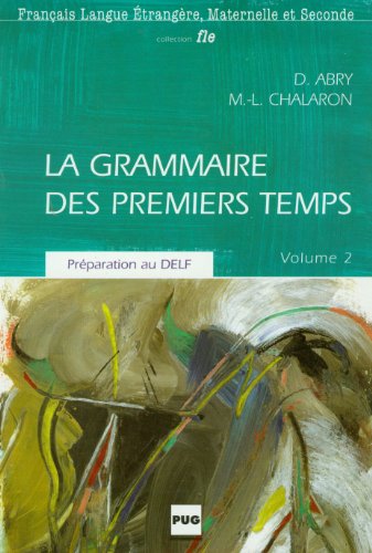 9782706108143: La Grammaire Des Premiers Temps. Volume 2