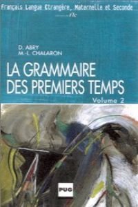 9782706108204: La Grammaire DES Premiers Temps - Level 10: Cassette Audio (1) 2 (Fle K7)
