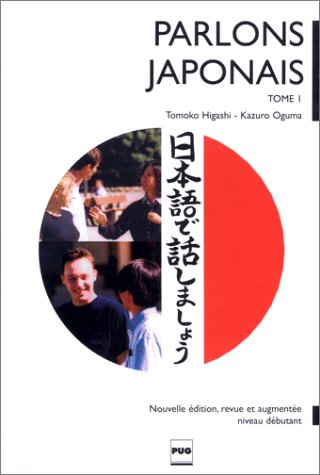 9782706108389: Parlons japonais. Tome 1, Mthode de japonais pour dbutants, dition revue et augmente 2000