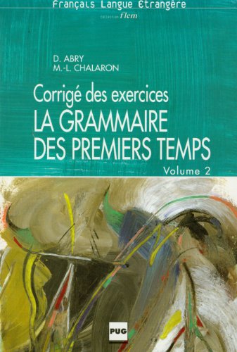 Beispielbild fr Corriges 2 (La Grammaire des Premiers Temps - Level 10) zum Verkauf von Goldstone Books