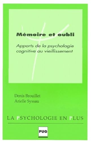 Beispielbild fr Mmoire Et Oubli : Apports De La Psychologie Cognitive Au Vieillissement zum Verkauf von RECYCLIVRE