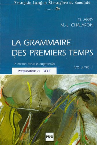Beispielbild fr La Grammaire Des Premiers Temps (French Edition) zum Verkauf von HPB-Diamond