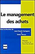 Stock image for Le management des achats. Mlanges en l'honneur de Pierre-Yves Barreyre for sale by Ammareal