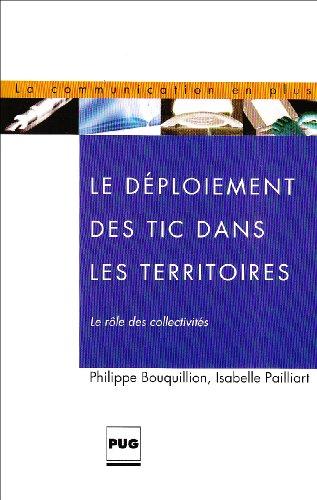 Stock image for Le dploiement des Tic dans les territoires : Le rle des collectivits territoriales for sale by Ammareal