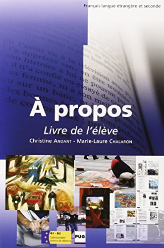 Beispielbild fr A PROPOS DE T1 - manuel eleve: Tome 1, Dossiers th matiques, Niveaux B1-B2 zum Verkauf von WorldofBooks