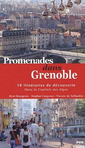 Stock image for Promenades dans Grenoble : 10 itinraires de dcouverte dans la capitale des Alpes for sale by medimops