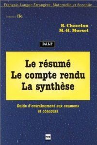 Stock image for Le Rsum, le compte rendu, la synthse : Guide d'entranement aux examens et concours for sale by Book Deals