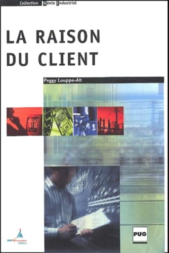 9782706110375: La Raison Du Client