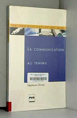 Beispielbild fr La Communication au travail zum Verkauf von Ammareal